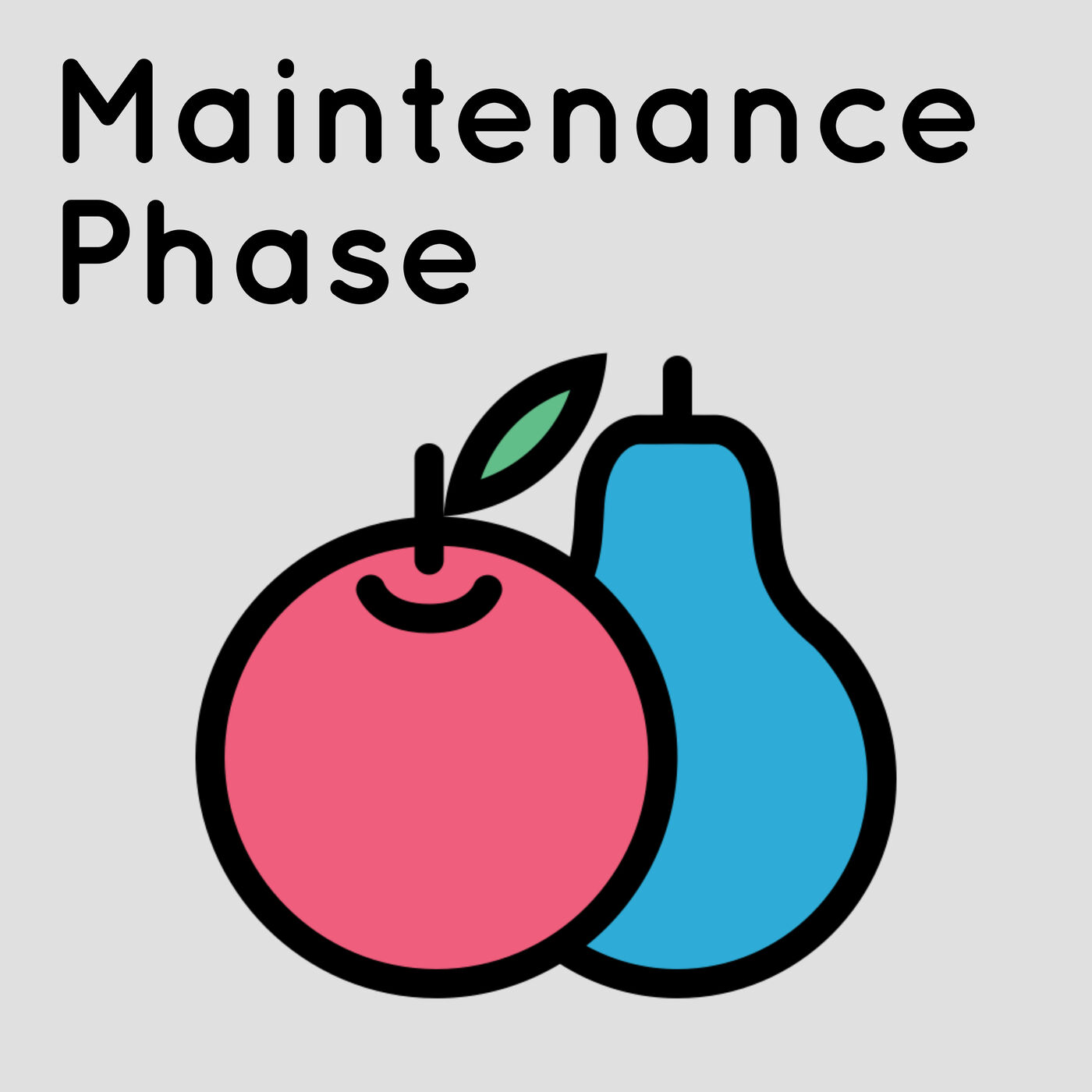 The Maintenance Phase