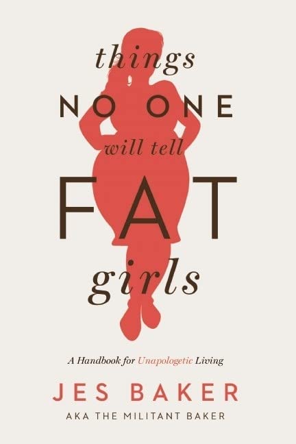 Things No One Tells Fat Girls